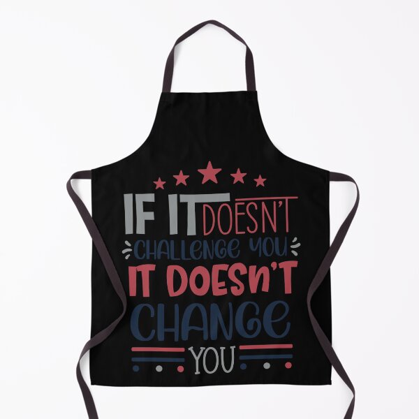 Item preview, If It Doesn't Challenge You It Doesn't Change You designed and sold by Phorase.