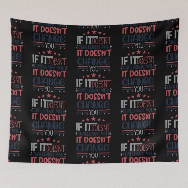 Item preview, If It Doesn't Challenge You It Doesn't Change You designed and sold by Phorase.
