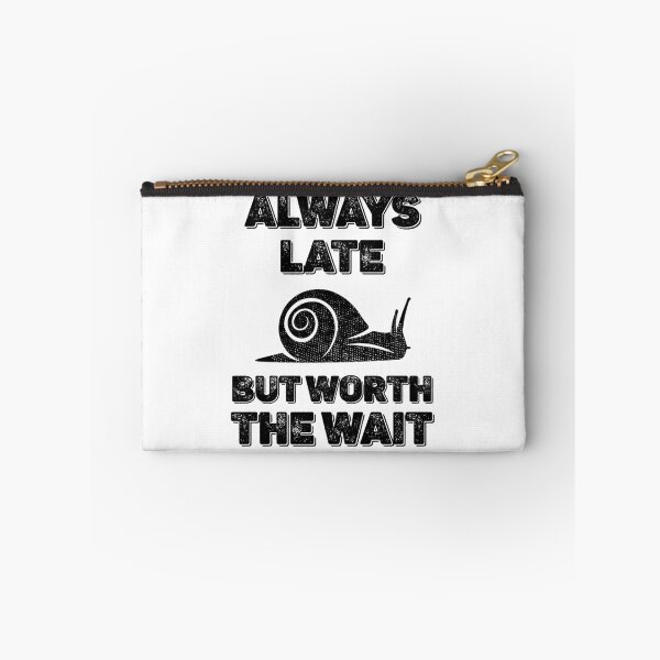 Item preview, Copy of Copy of Always Late But Worth the Wait snail designed and sold by MeowsAndMakes.