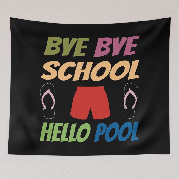 Item preview, Bye Bye School Hello Pool (Colorful) designed and sold by superdumb70.