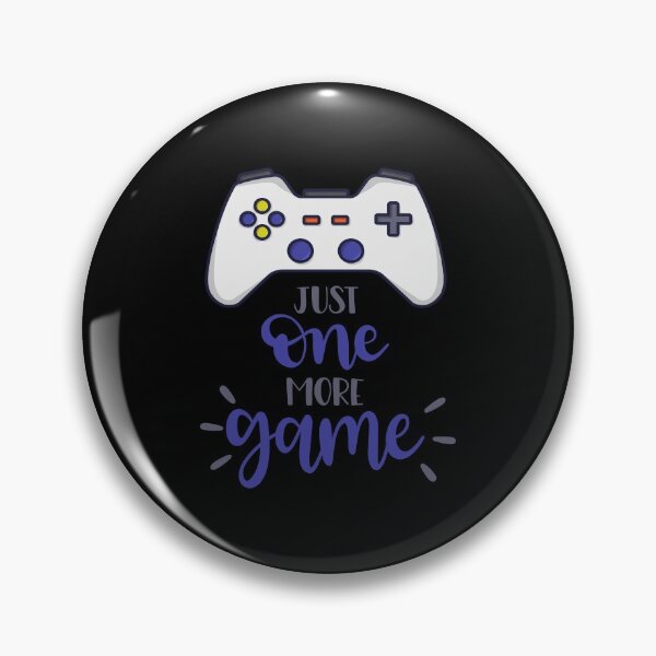 Item preview, Just One More Game designed and sold by Phorase.