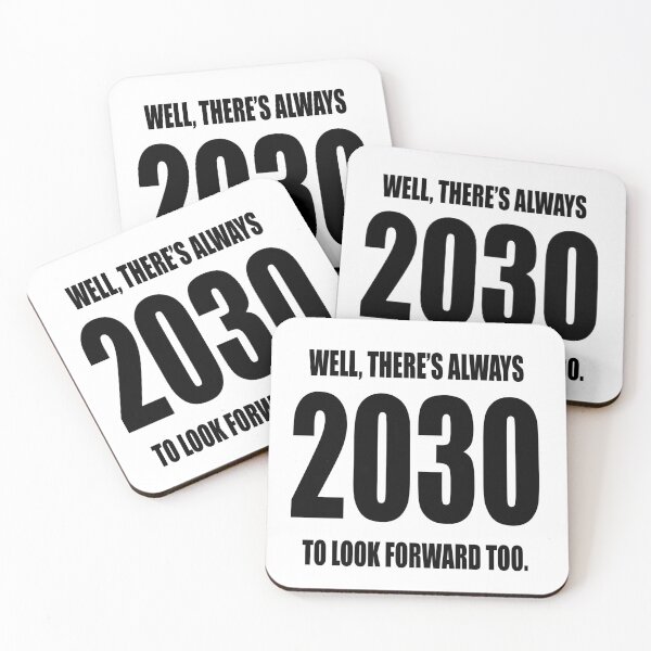 Item preview, Well’s there’s Always 2030 to Look Forward Too. designed and sold by TJHstudio.
