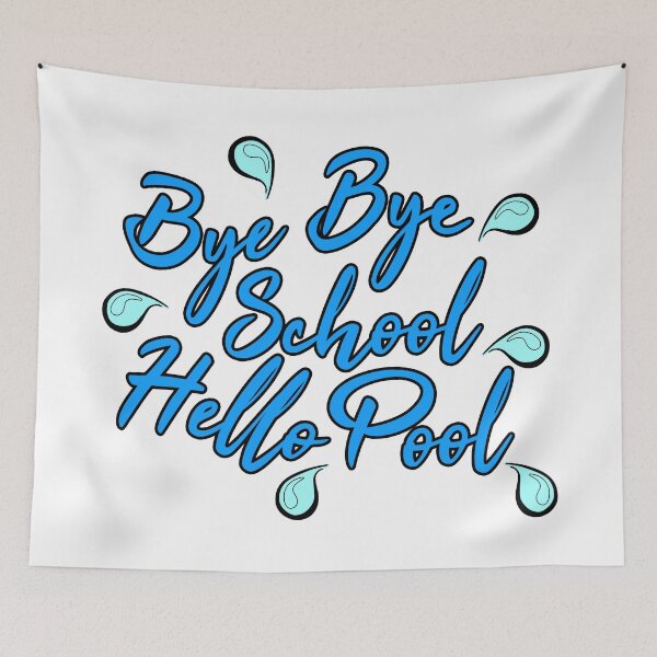 Item preview, Bye Bye School Hello Pool (Colorful) designed and sold by superdumb70.