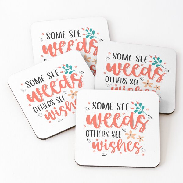 Item preview, Some See Weeds Others See Wishes designed and sold by Phorase.