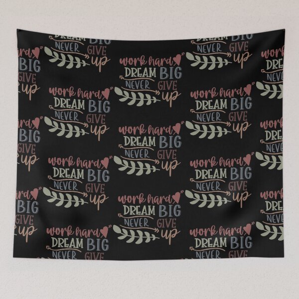 Item preview, Work Hard Dream Big Never Give Up  designed and sold by Phorase.