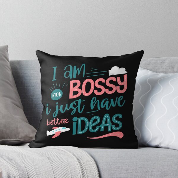 Item preview, I Am Not Bossy I Just Have Better Ideas designed and sold by Phorase.