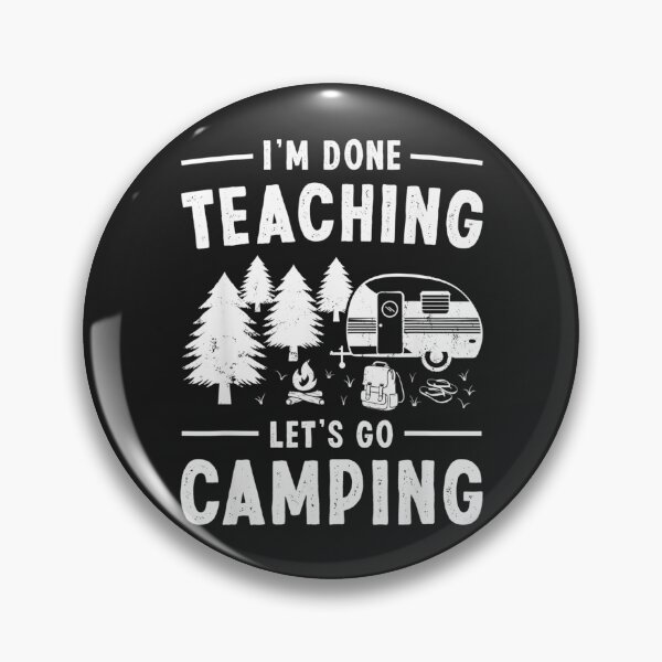 Item preview, Funny Im done teaching lets go camping RV Teacher TShirt20 designed and sold by pennyzella.