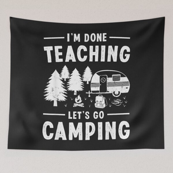 Item preview, Funny Im done teaching lets go camping RV Teacher TShirt20 designed and sold by pennyzella.
