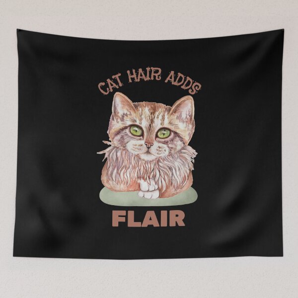 Item preview, Cat Hair Adds Flair, Cat Hair Dont Care, Cat Fur is just Glitter and Sparkle for outfits! designed and sold by Orianah.