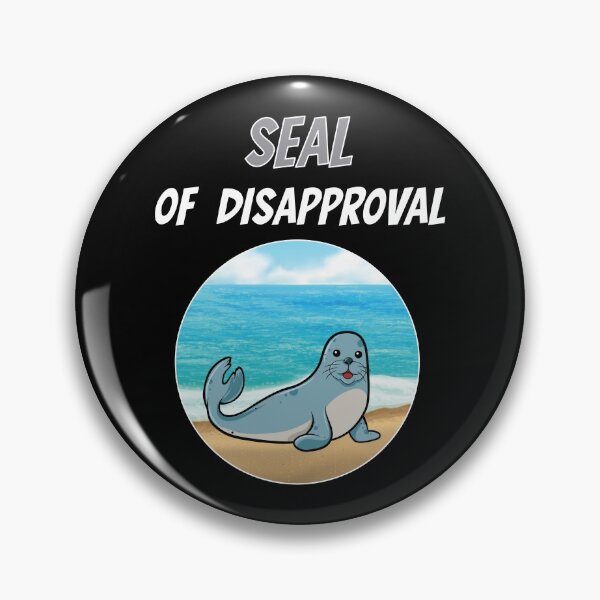 Item preview, Seal Of Disapproval Robbe Sea Animal Zoo Cute designed and sold by DerEmmat.