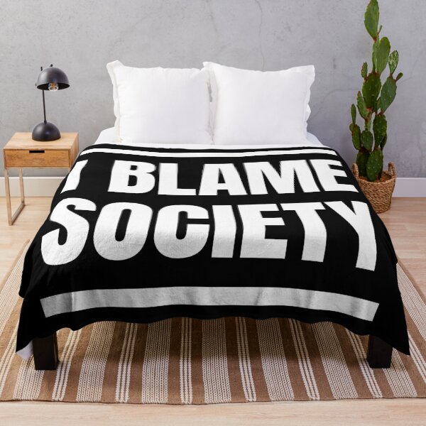 Item preview, I blame society designed and sold by MamSelle.