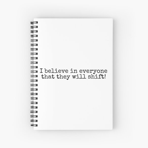 Item preview, I believe in everyone that they will shift! designed and sold by letterinee.