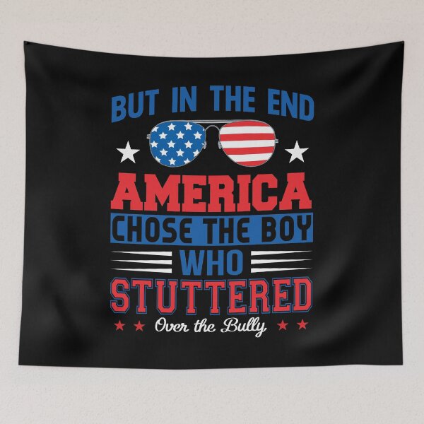 Item preview, But In The End, America Chose The Boy Who Stuttered  designed and sold by owenbaileyhii.