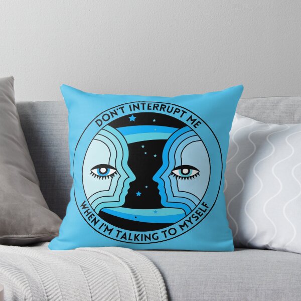 Item preview, Don't Interrupt Me When I'm Talking To Myself designed and sold by magna-aranea.