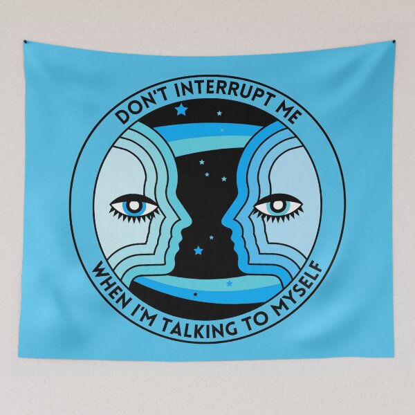 Item preview, Don't Interrupt Me When I'm Talking To Myself designed and sold by magna-aranea.