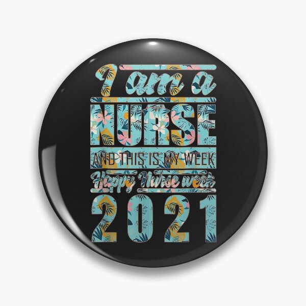 Item preview, Im A Nurse And This Is My Week Happy Nurse Week May 2021 TShirt104 designed and sold by pennyzella.
