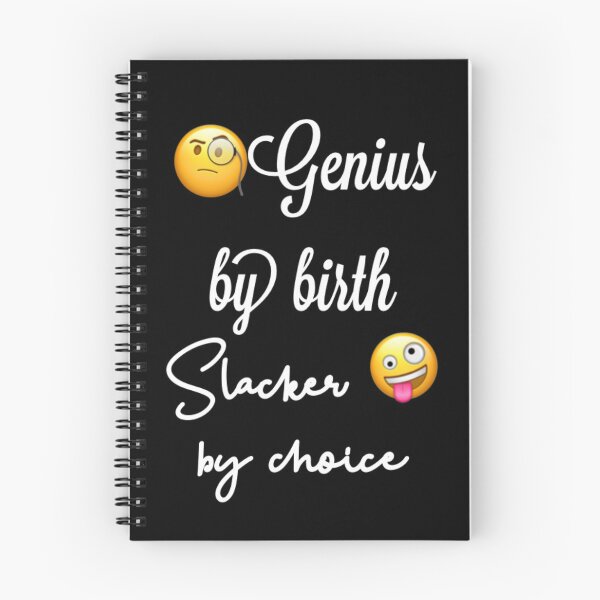 Item preview, Genius by birth slacker by choice quote designed and sold by enigma3a.