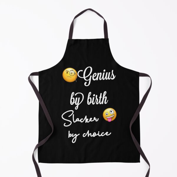 Item preview, Genius by birth slacker by choice quote designed and sold by enigma3a.
