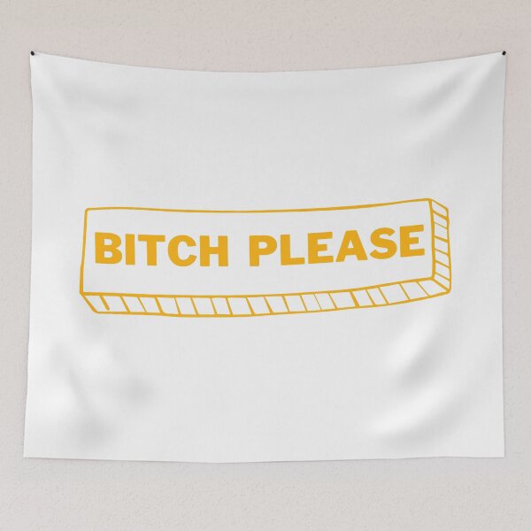 Item preview, BITCH PLEASE designed and sold by wilder-mind.