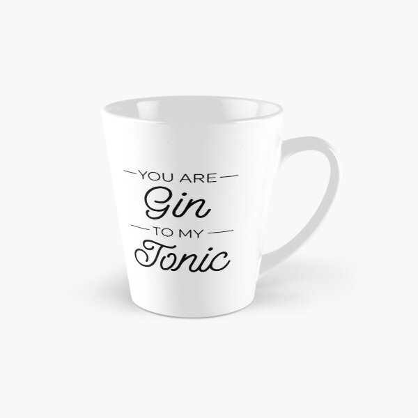 Item preview, You Are Gin To My Tonic designed and sold by ZoollGraphics.