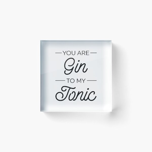 Item preview, You Are Gin To My Tonic designed and sold by ZoollGraphics.
