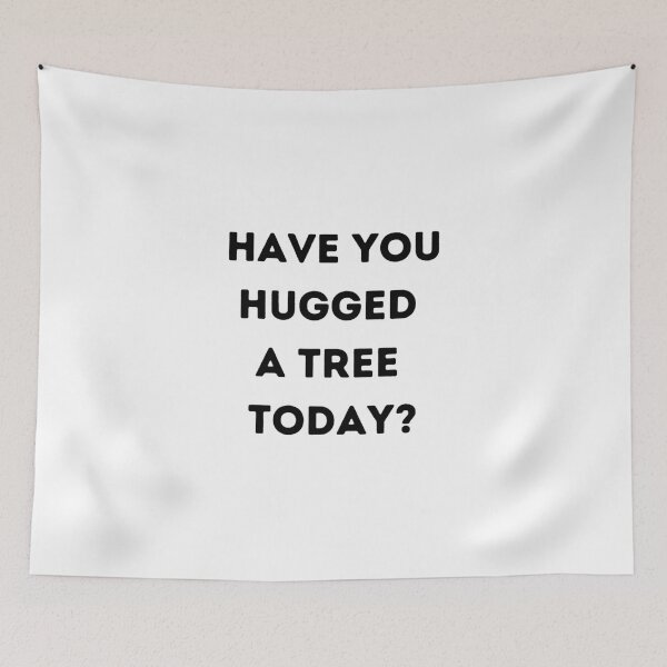 Item preview, Have You Hugged a Tree Today? designed and sold by KrisantoArts.