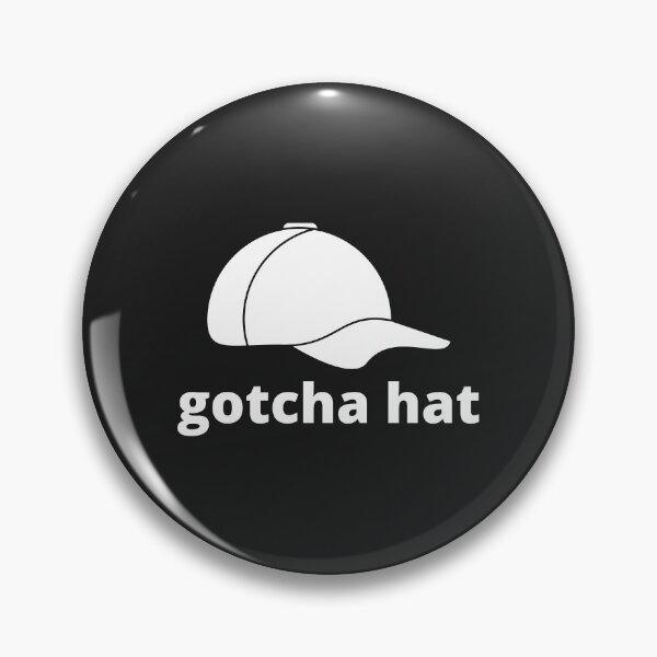 Item preview, Gotcha Hat designed and sold by MohitJain1109.