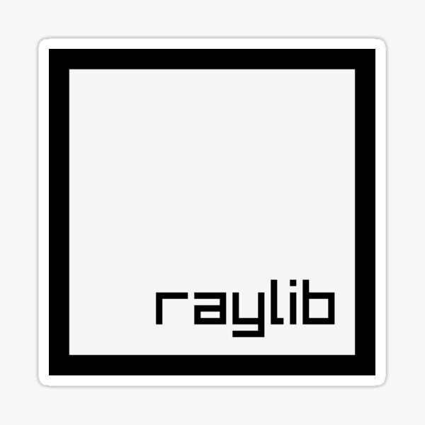 raylib - merch! Sticker