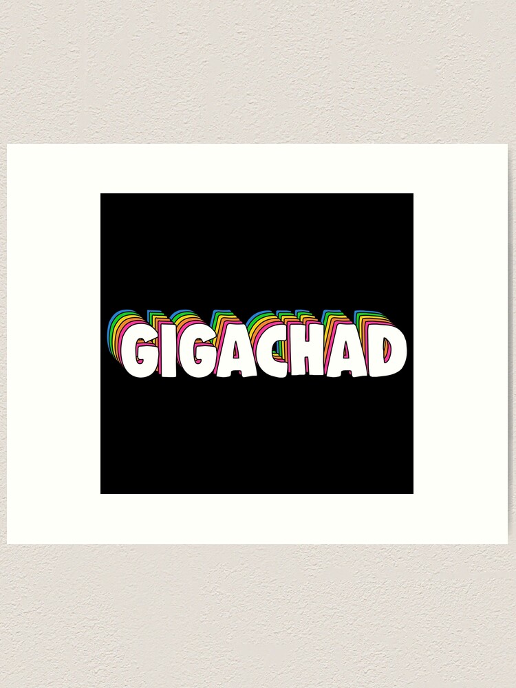 Gigachad  Art Print for Sale by OldDannyBrown