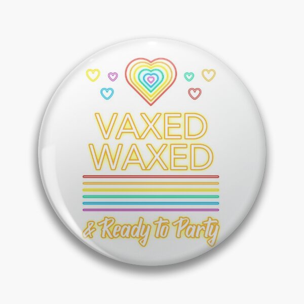 Item preview, Vaxed Waxed and Ready to Party Gift designed and sold by JellyAF.