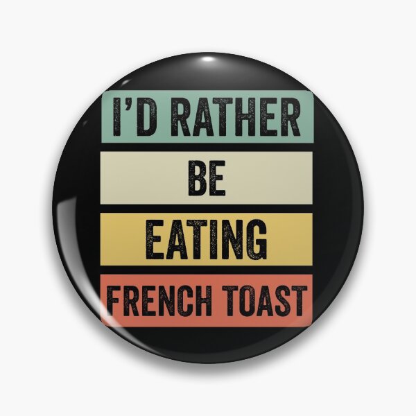 Item preview, I'd Rather Be Eating French Toast designed and sold by Angels-Archive.