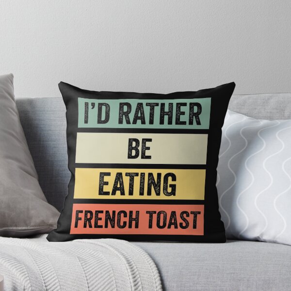 Item preview, I'd Rather Be Eating French Toast designed and sold by Angels-Archive.