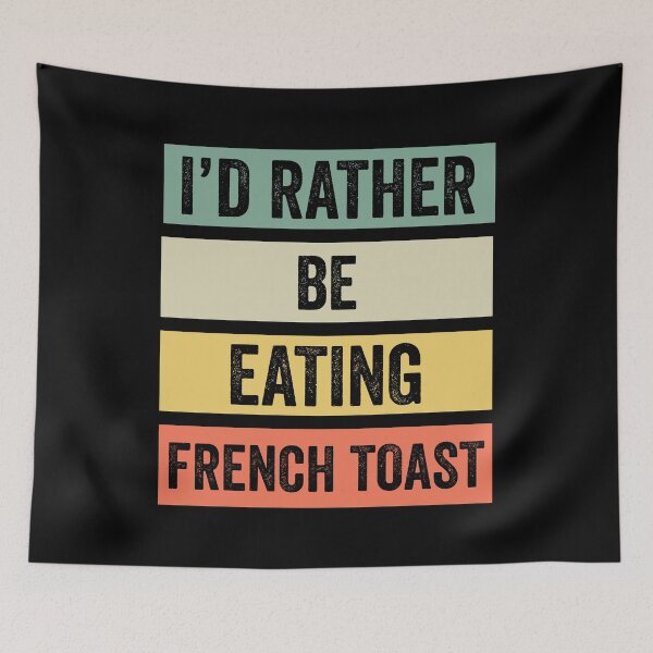 Item preview, I'd Rather Be Eating French Toast designed and sold by Angels-Archive.