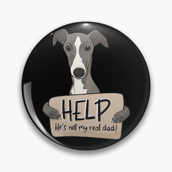 Item preview, Funny dog design for Greyhound dads; Help, he's not my real dad designed and sold by ThisIggyLife.