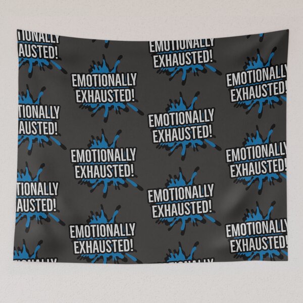 Item preview, Emotionally Exhausted  designed and sold by Kodexstore.
