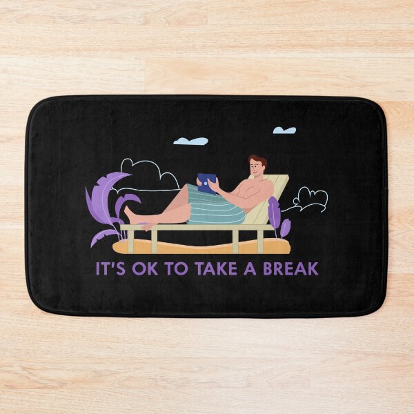 Item preview, It's Ok to Take a Break - Purple designed and sold by Non-Believer.
