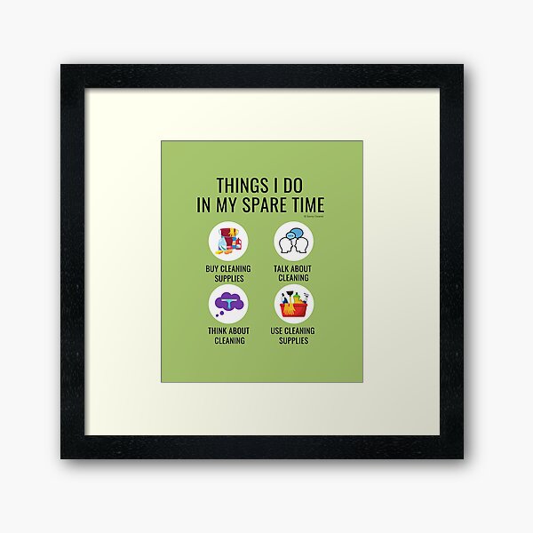 Item preview, Things I Do In My Spare Time Cleaning Supplies and More Cleaning designed and sold by SavvyCleaner.