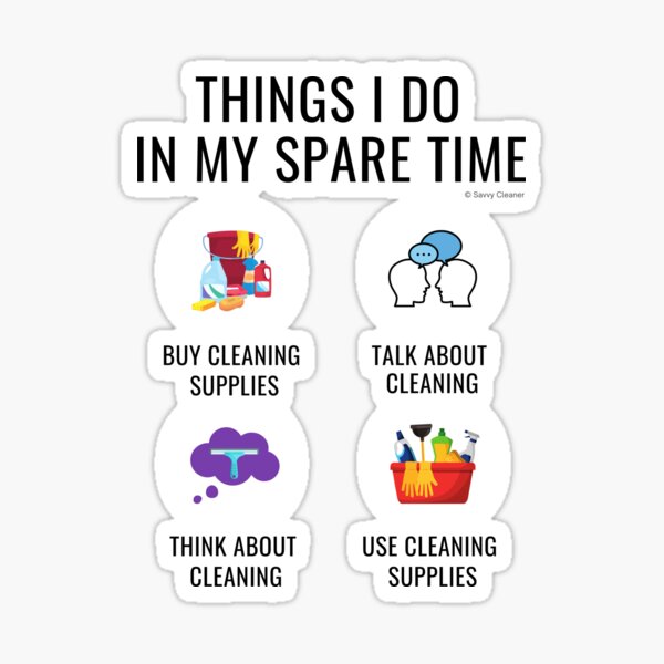 Item preview, Things I Do In My Spare Time Cleaning Supplies and More Cleaning designed and sold by SavvyCleaner.