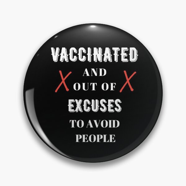 Item preview, Funny Just Vaccinated And Out Of Excuses To Avoid People,Immunity 2021 Vaccination-Sarcastic Vaccinated Introvert designed and sold by WW-Designz.