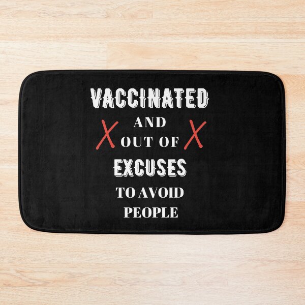 Item preview, Funny Just Vaccinated And Out Of Excuses To Avoid People,Immunity 2021 Vaccination-Sarcastic Vaccinated Introvert designed and sold by WW-Designz.