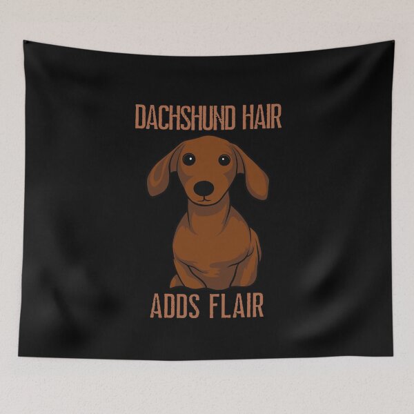 Item preview, Dachshund Hair Adds Flair, Dog Hair Adds Flair, Dog Hair Dont Care, Dog Fur is just sparkle for outfits designed and sold by Orianah.