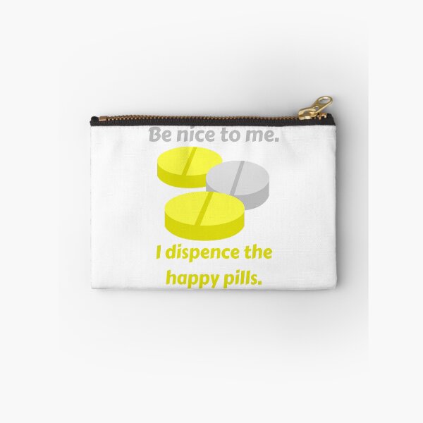 Item preview, Be nice to me. I dispense the happy pills. designed and sold by MaltesShop.