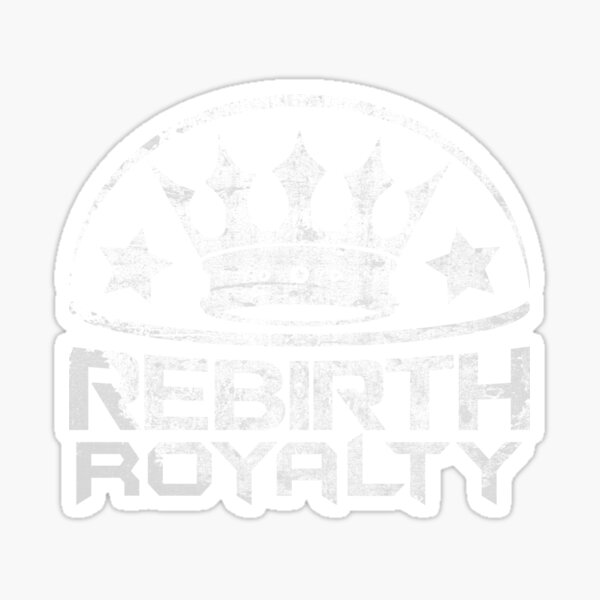 Rebirth Royalty Sticker