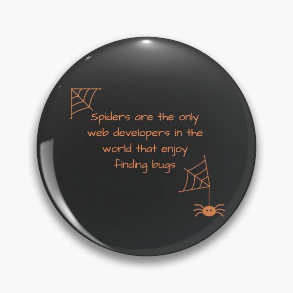 Item preview, Funny Programmer Meme : The Only Web Developers Enjoys Finding Bugs designed and sold by OnigiriDoctor.