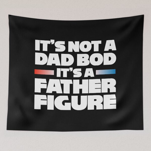 Item preview, It's Not A Dad Bod It's A Father Figure Fathers Day Gift designed and sold by JackCurtis1991.