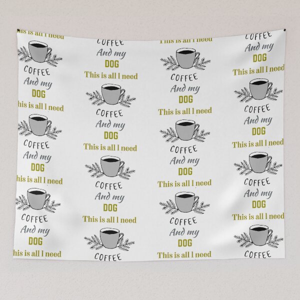 Item preview, Coffee is all that l need and my dog designed and sold by DasaMerch.