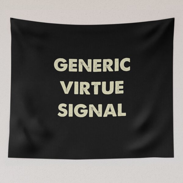 Item preview, virtue signaling designed and sold by Mandeep68.