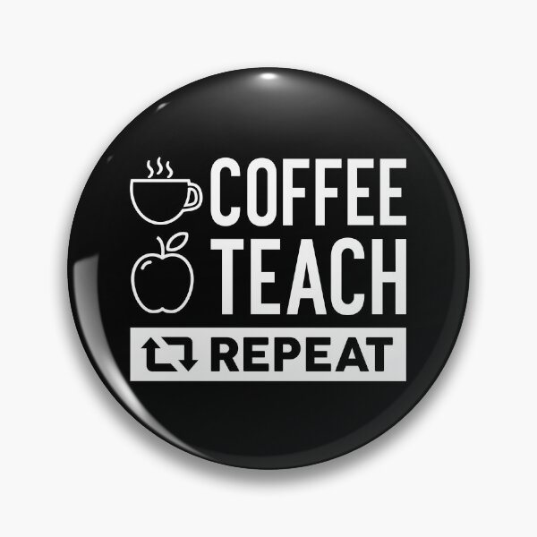 Item preview, Coffee Teach Repeat designed and sold by cherrific.