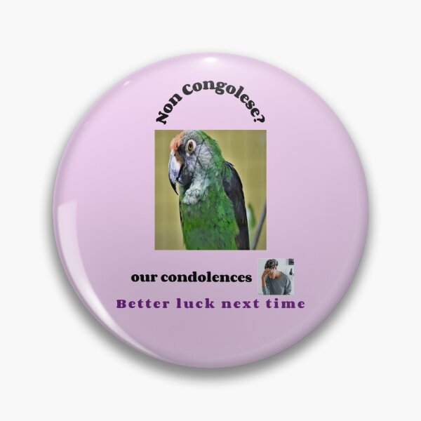 Item preview, "Condolences to non Congolese"  (black text) designed and sold by skoumpourdides.