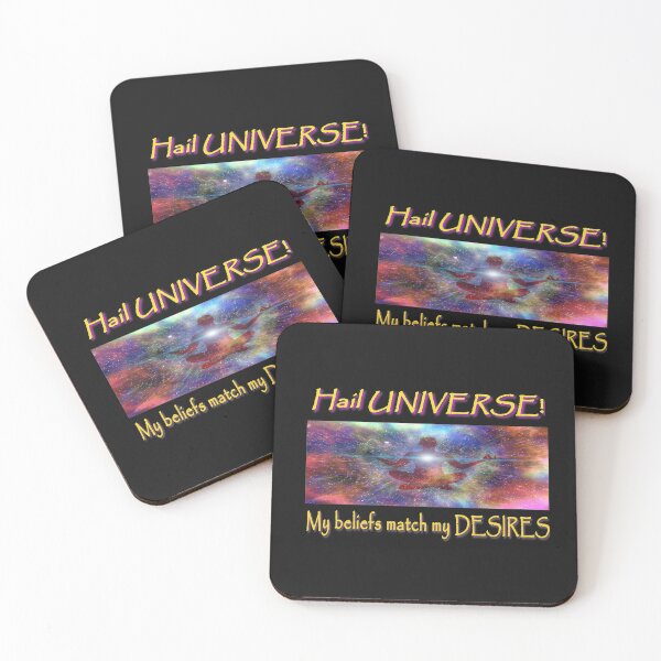 Item preview, Hail Universe. My beliefs match my desires. designed and sold by PCUsher.
